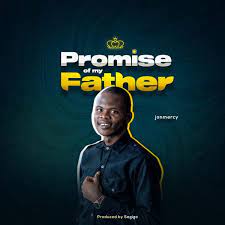 Promise of My Father – Jonmercy