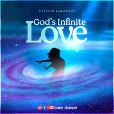 Esther Omoniyi – God’s Infinite Love