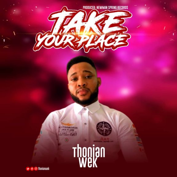 Thonian Wek – Take Your Place