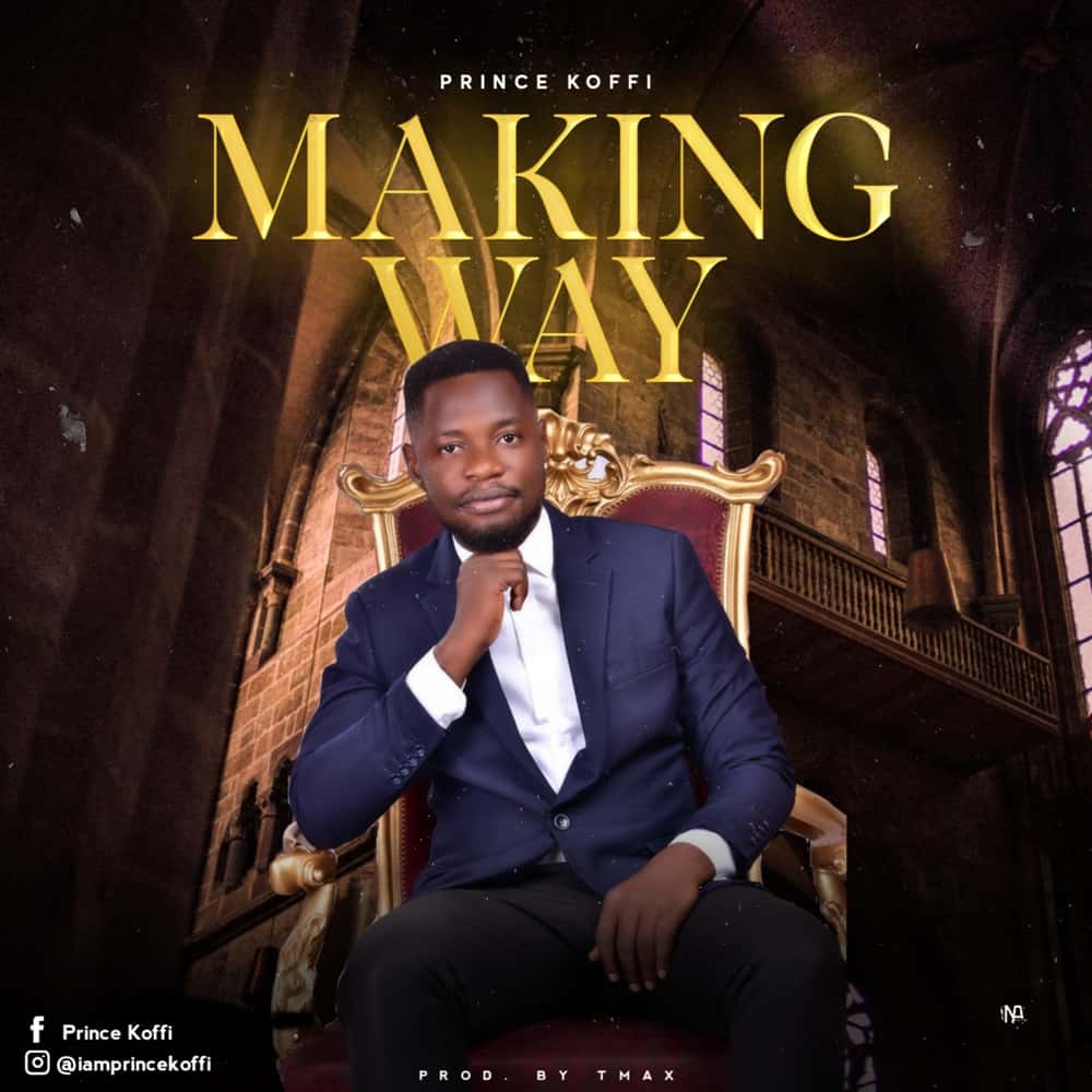 Prince Koffi – Making Way