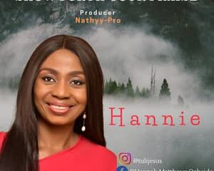 Hannie – Show Forth Your Praise