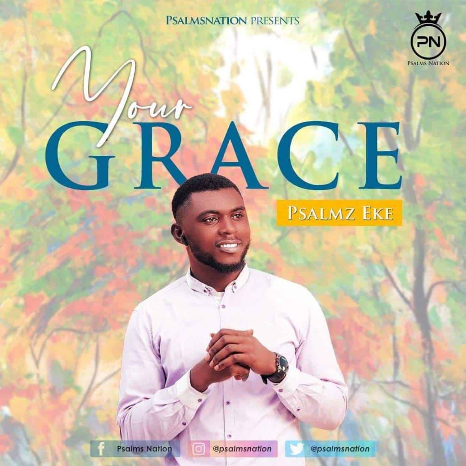 Psalmz Eke – Your Grace