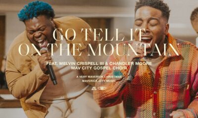 Go Tell It On The Mountain – Maverick City Music Ft. Melvin Crispell III & Chandler Moore