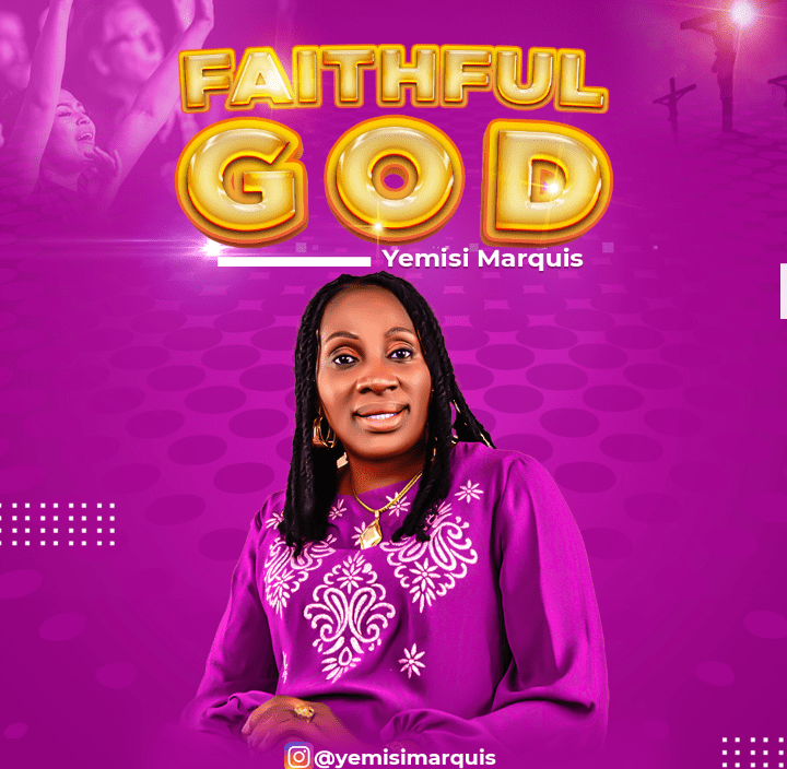 Yemisi Marquis – Faithful God