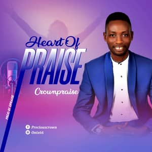 Crownpraise – My Heart Will Praise You