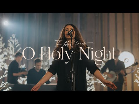 The McClures – O Holy Night