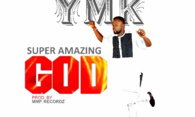 Bishop Ymk – Super Amazing God