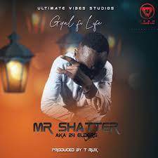 Mr Shatter - Gyal Fi Lyf