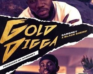 Samsney - Gold Digga ft Black Sherif