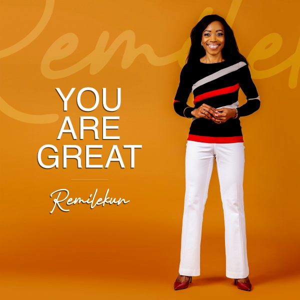 You Are Great – Remilekun
