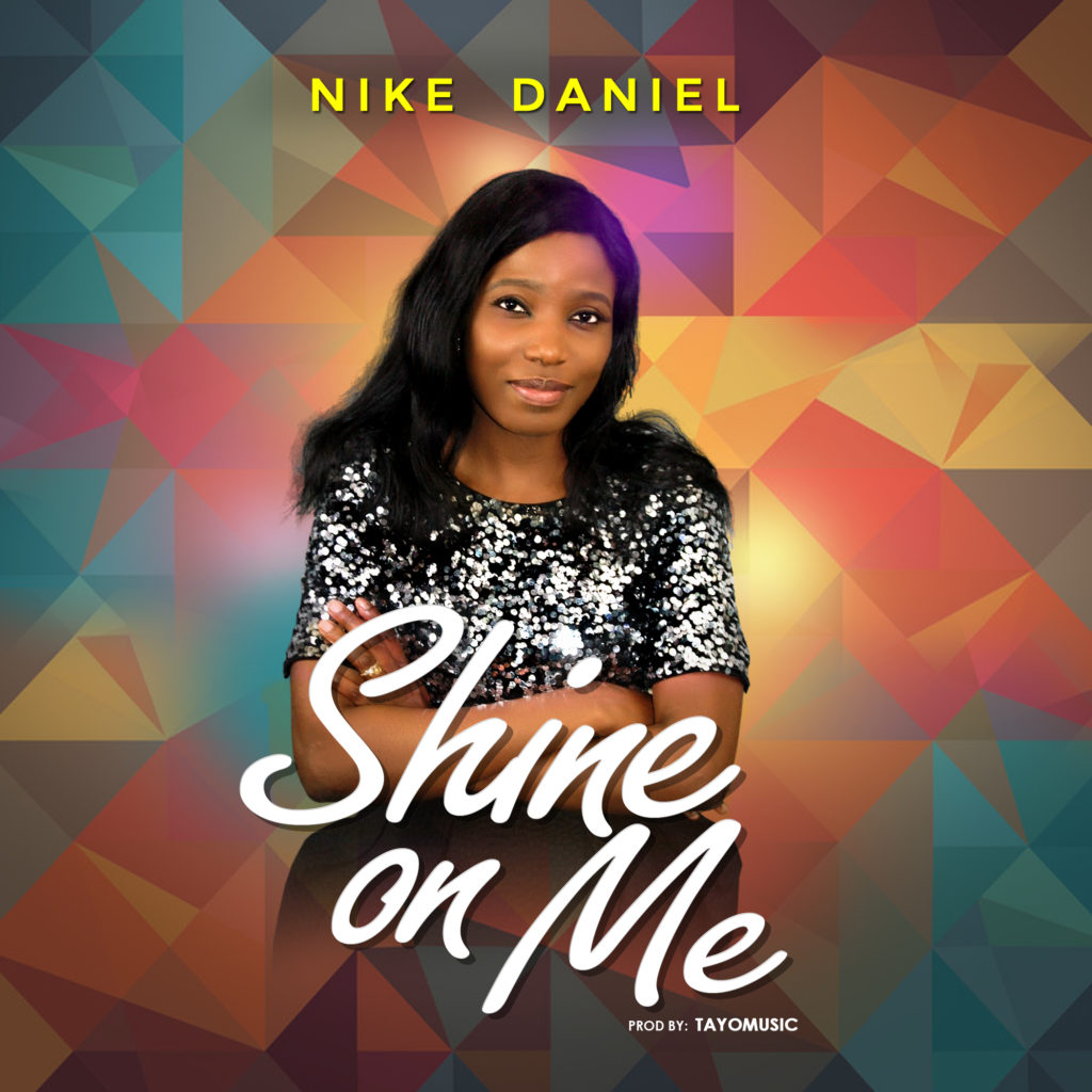 Nike Daniel – Shine on Me