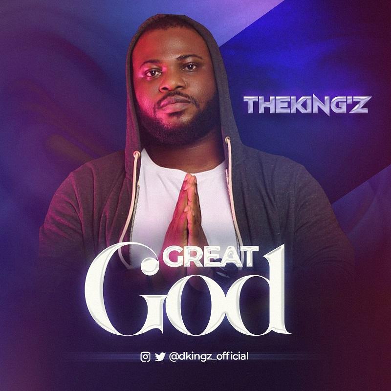 TheKingz – Great God [Music + Lyrics]