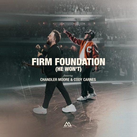 Chandler Moore & Cody Carnes â€“ Firm Foundation
