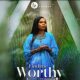 Victoria Orenze – Find Me Worthy (I’m Available)