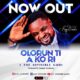 Kay Wonder – Olorun Ti A ko Ri