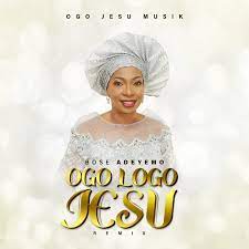Ogo Logo Jesu (Remix) – Bose Adeyemo