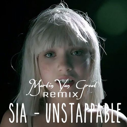 Sia – Unstoppable