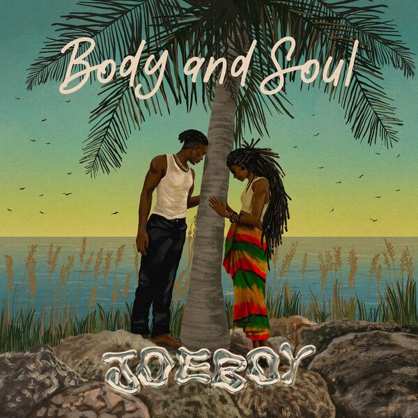 Body & Soul - Joeboy