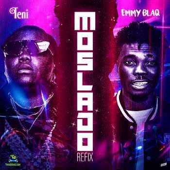 Teni - Moslado (Refix) ft Emmyblaq