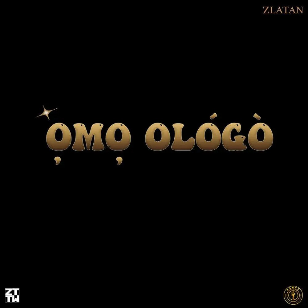 Zlatan - Omo Ologo [Lyrics]