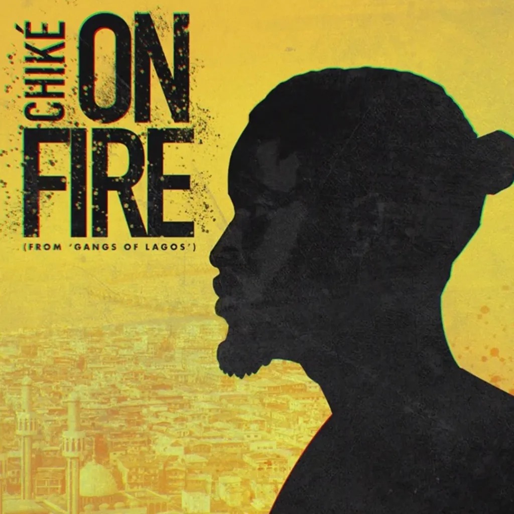 Chike – On Fire (Pana Time) [Audio+Lyrics]