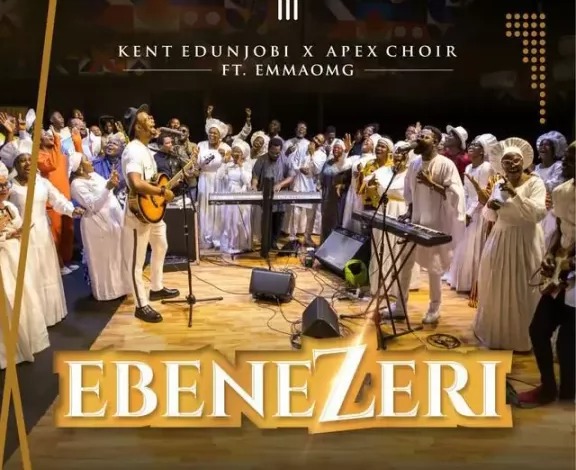 EBENEZERI KENT X APEX CHOIR FEATURING EMMAOMG