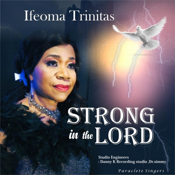 Strong In The Lord – Ifeoma Trinitas