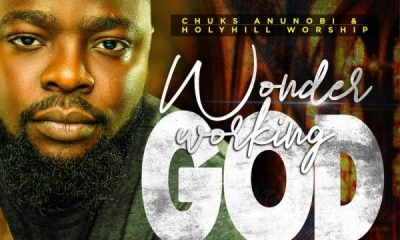 [Music + Video] Wonder Working God (Live) – Chuks Anunobi & Holy Hill Worship