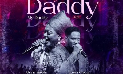 [Music + Video] My Daddy My Daddy – Sunmisola Agbebi x Lawrence Oyor