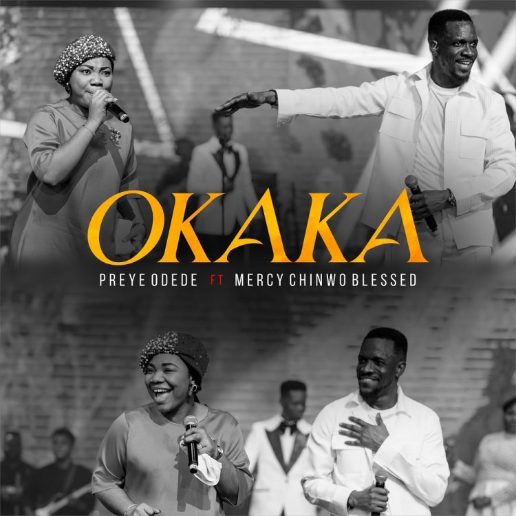 [Video] Okaka – Preye Odede Ft. Mercy Chinwo