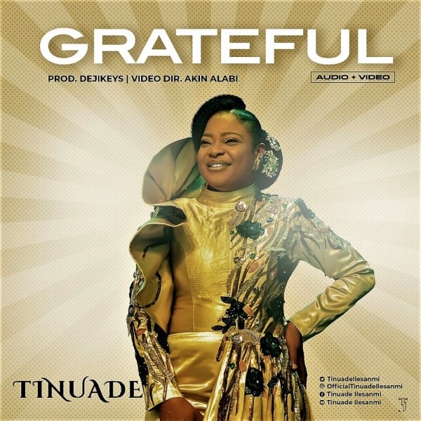 [Music + Video] Grateful – Tinuade