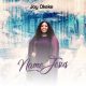 Name Jesus – Joy Okeke [Video+Lyrics]