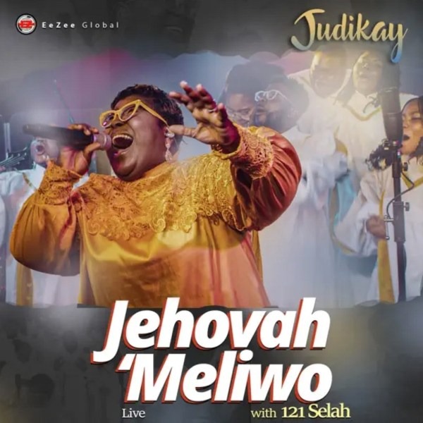 Jehovah Meliwo – Judikay Ft. 121Selah [Music + Video]