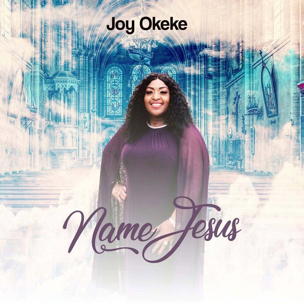 Name Jesus – Joy Okeke [Video+Lyrics]