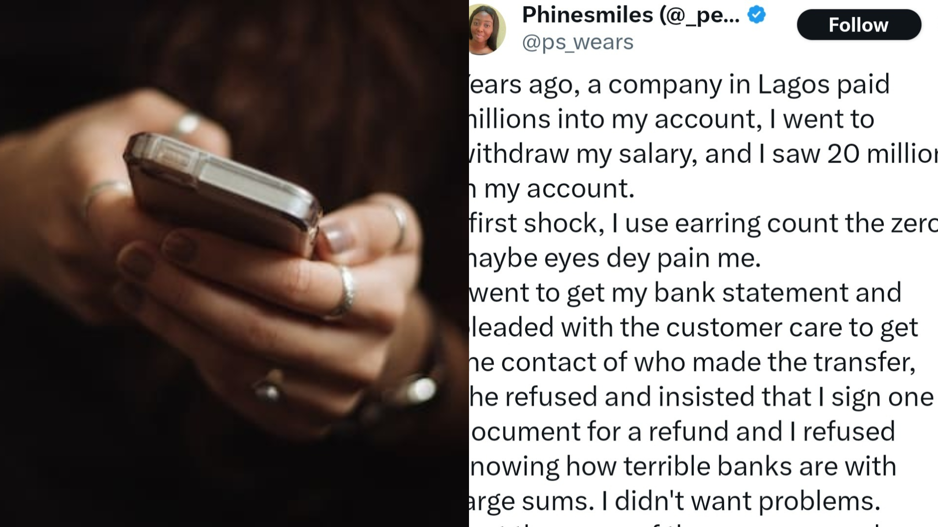 A businesswoman has detailed what she did when her account was accidentally credited with N20 million by the corporation.