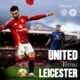 Manchester United vs. Leicester City: Preview, Confirmed XI