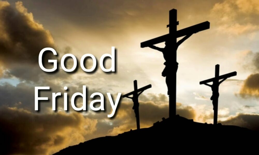 What is the Meaning of Good Friday